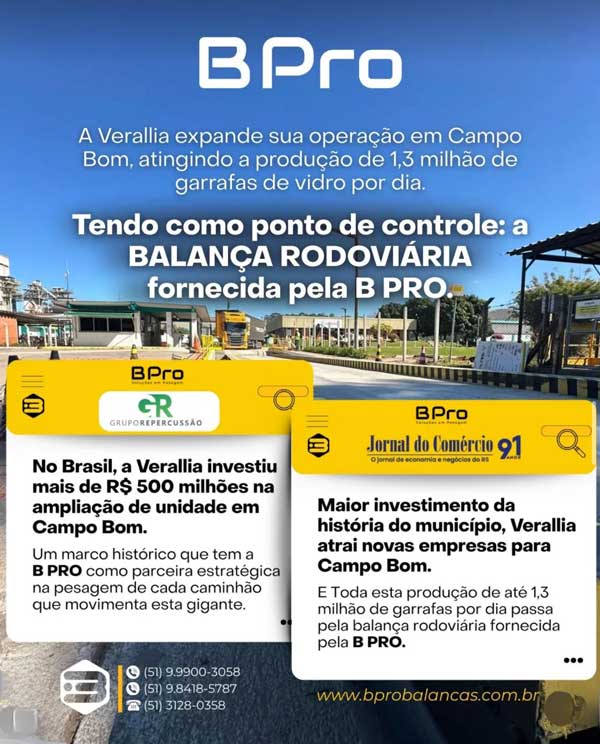 VERALLIA EXPANDE OPERAÇÃO EM CAMPO BOM COM BALANÇA RODOVIÁRIA FORNECIDA PELA B PRO